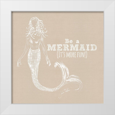 Be A Mermaid White Modern Wood Framed Art Print by DeRice, Julie