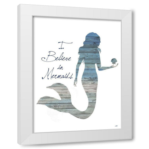 I Believe in Mermaids White Modern Wood Framed Art Print by DeRice, Julie