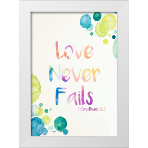Love Never Fails White Modern Wood Framed Art Print by James, Nola