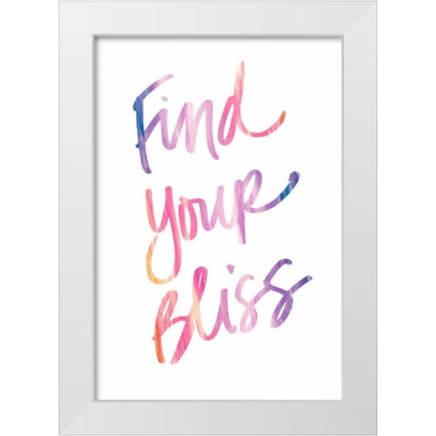 Find Your Bliss White Modern Wood Framed Art Print by James, Nola
