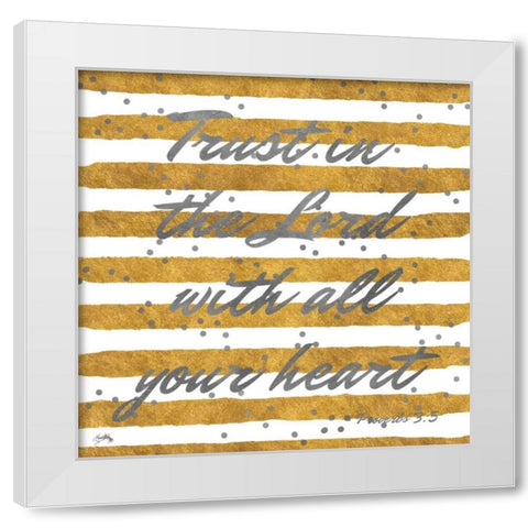 Trust The Lord White Modern Wood Framed Art Print by Medley, Elizabeth