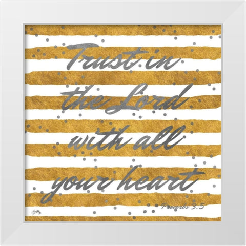 Trust The Lord White Modern Wood Framed Art Print by Medley, Elizabeth