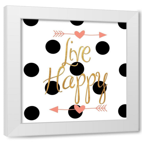Live Happy White Modern Wood Framed Art Print by SD Graphics Studio