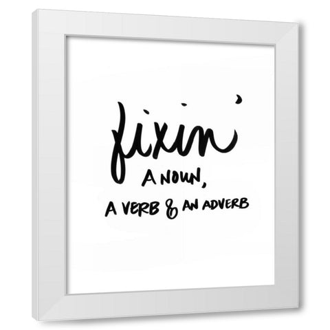 Fixin White Modern Wood Framed Art Print by SD Graphics Studio