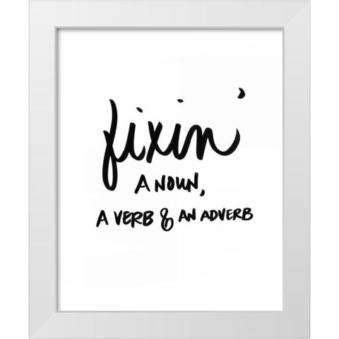 Fixin White Modern Wood Framed Art Print by SD Graphics Studio