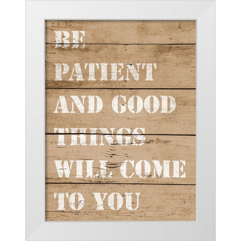 Good Things Will Come White Modern Wood Framed Art Print by SD Graphics Studio
