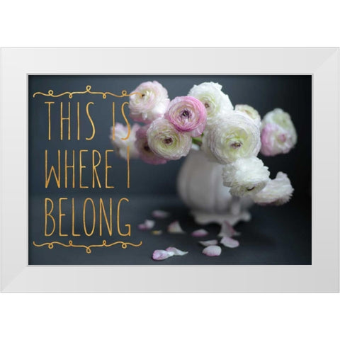 I Belong White Modern Wood Framed Art Print by Gardner, Sarah