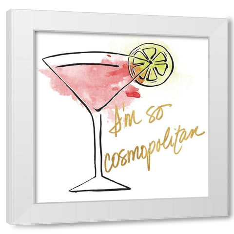 Im So Cosmopolitam White Modern Wood Framed Art Print by SD Graphics Studio