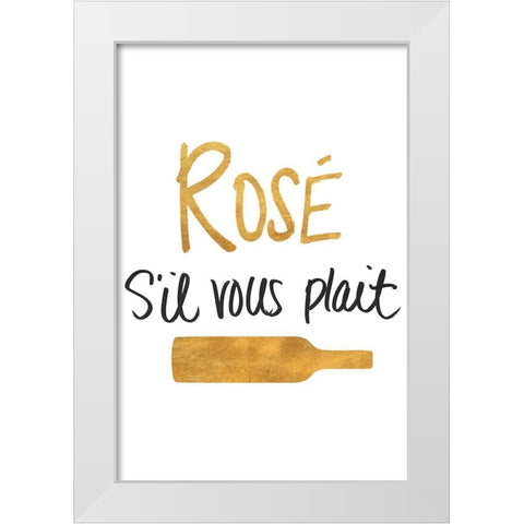 RosÃ© sil vous plait White Modern Wood Framed Art Print by SD Graphics Studio