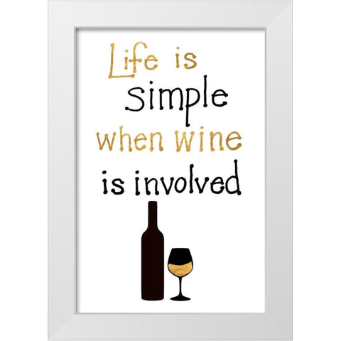 Simple Life with Wine White Modern Wood Framed Art Print by SD Graphics Studio