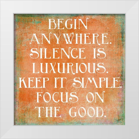 Focus On The Good White Modern Wood Framed Art Print by SD Graphics Studio