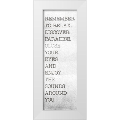 Remember To Relax White Modern Wood Framed Art Print by SD Graphics Studio