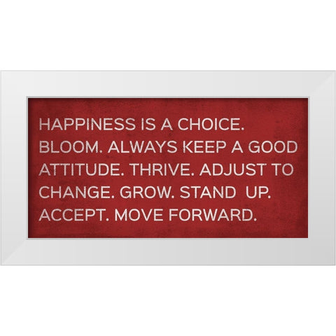Happiness Is A Choice White Modern Wood Framed Art Print by SD Graphics Studio