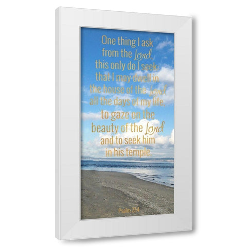 Dwell in the House of the Lord White Modern Wood Framed Art Print by Wilson, Kali