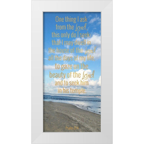 Dwell in the House of the Lord White Modern Wood Framed Art Print by Wilson, Kali