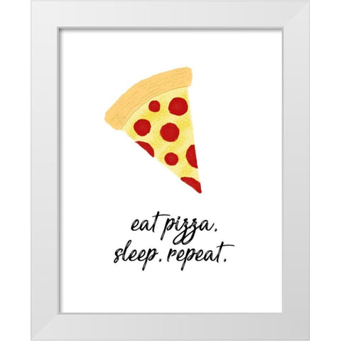 Eat Pizza, Sleep, Repeat White Modern Wood Framed Art Print by Edwins, Hugo