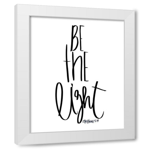 Be the Light White Modern Wood Framed Art Print by SD Studios