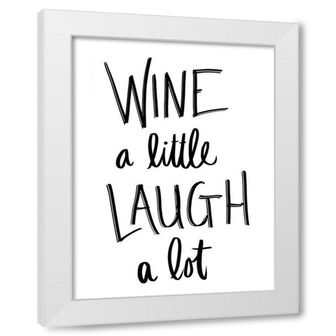 Wine and Laugh White Modern Wood Framed Art Print by SD Graphics Studio