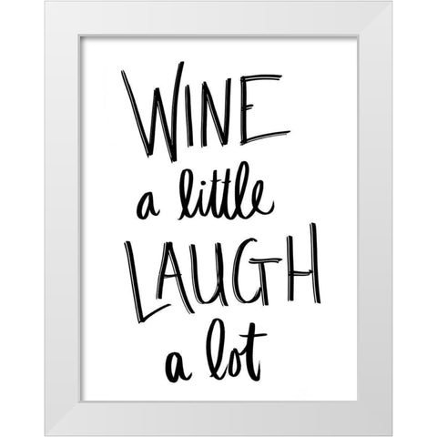 Wine and Laugh White Modern Wood Framed Art Print by SD Graphics Studio