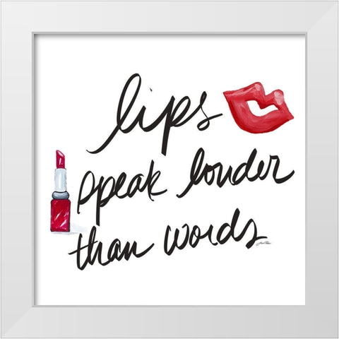 Lips Speak Louder White Modern Wood Framed Art Print by Ritter, Gina