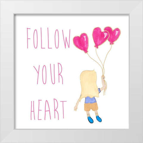 Follow Your Heart White Modern Wood Framed Art Print by Torres, Melanie