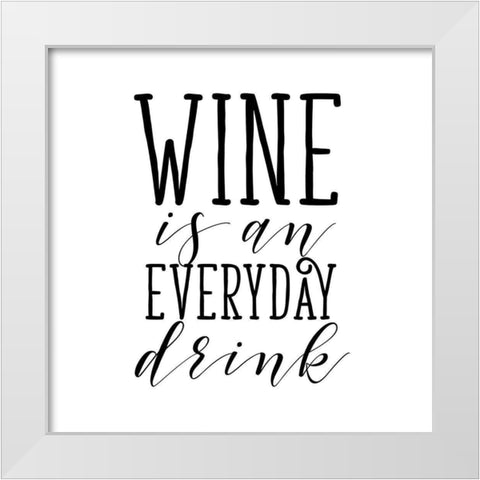 Everyday Drink White Modern Wood Framed Art Print by SD Graphics Studio