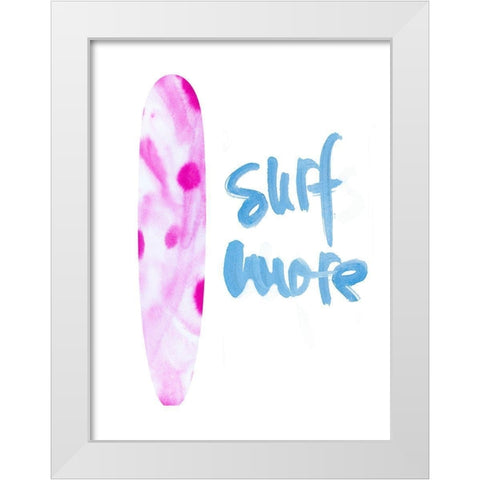 Surf More White Modern Wood Framed Art Print by Bryant, Susan
