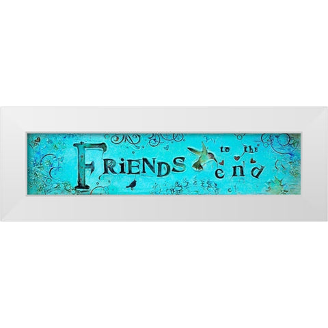 Friends to the End White Modern Wood Framed Art Print by Kinnison, Carolyn
