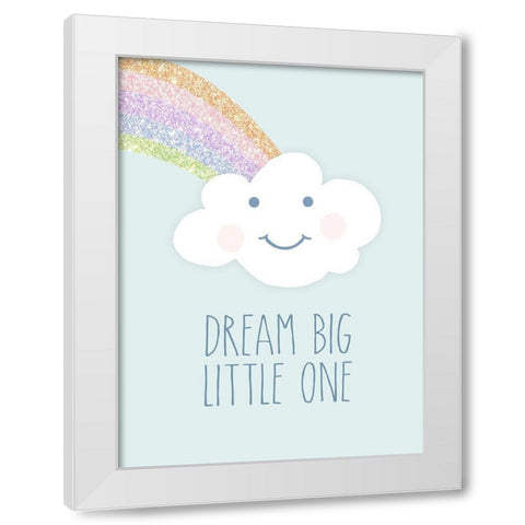 Dream Big Little One White Modern Wood Framed Art Print by Quach, Anna