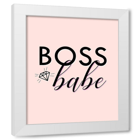 Boss Babe White Modern Wood Framed Art Print by Quach, Anna