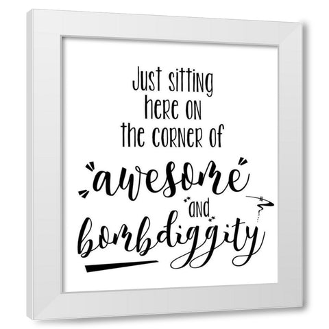 Awesome and Bombdiggity White Modern Wood Framed Art Print by Quach, Anna
