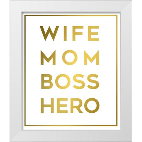 Boss Mom White Modern Wood Framed Art Print by Quach, Anna