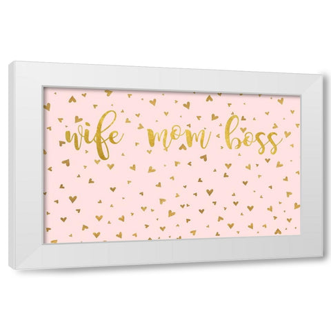 Wife Mom Boss White Modern Wood Framed Art Print by Quach, Anna
