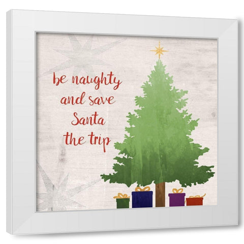 Be Naughty White Modern Wood Framed Art Print by Quach, Anna