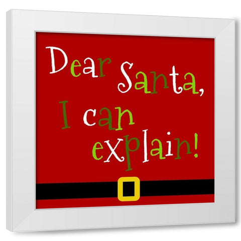 Dear Santa, I Can Explain White Modern Wood Framed Art Print by Quach, Anna