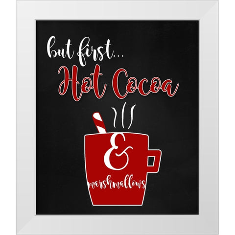 But First Hot Cocoa White Modern Wood Framed Art Print by Quach, Anna