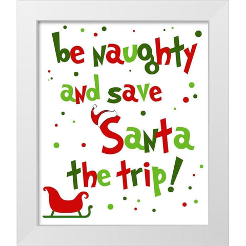 Be Naughty White Modern Wood Framed Art Print by Quach, Anna