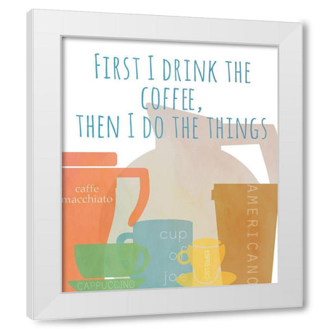 First Drink Coffee White Modern Wood Framed Art Print by Quach, Anna