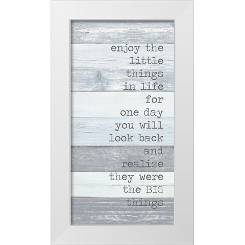 Enjoy the Little Things White Modern Wood Framed Art Print by Quach, Anna