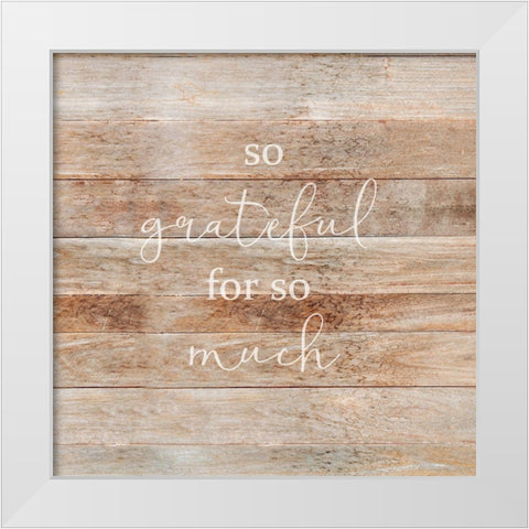 So Grateful White Modern Wood Framed Art Print by Quach, Anna
