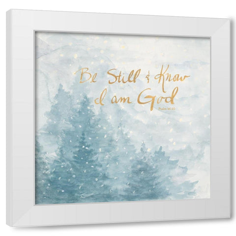 Be Still and Know I Am God White Modern Wood Framed Art Print by Pinto, Patricia