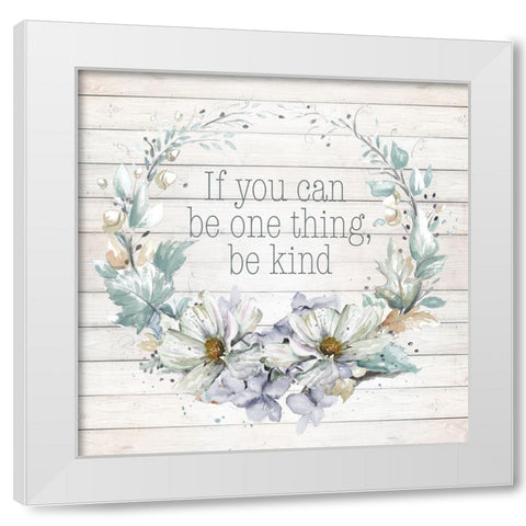 Be Kind White Modern Wood Framed Art Print by Pinto, Patricia