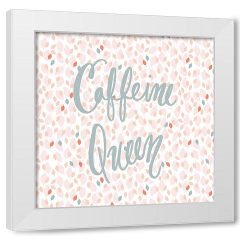 Caffeine Queen on Confetti White Modern Wood Framed Art Print by Gardner, Sarah