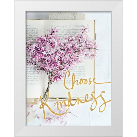 Choose Kindness White Modern Wood Framed Art Print by Gardner, Sarah