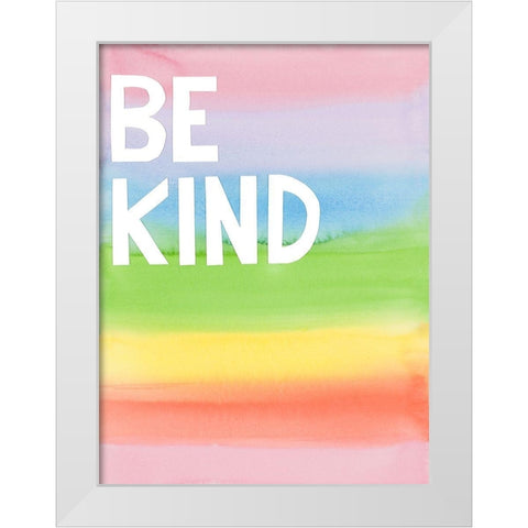 Be Kind Rainbow Colors White Modern Wood Framed Art Print by Bucheli, Jen