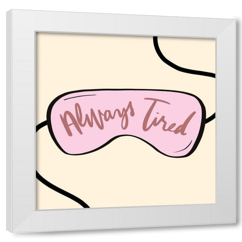 Always Tired Mask White Modern Wood Framed Art Print by Quach, Anna