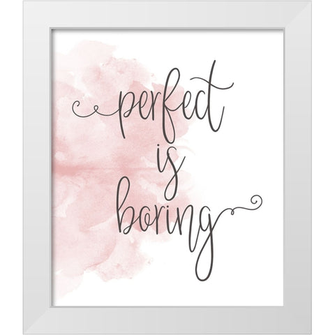 Perfect is Boring White Modern Wood Framed Art Print by Quach, Anna