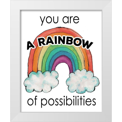 You Are a Rainbow Of Possibilities White Modern Wood Framed Art Print by Medley, Elizabeth