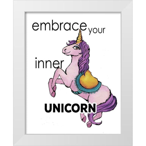 Embrace Your Inner Unicorn White Modern Wood Framed Art Print by Medley, Elizabeth