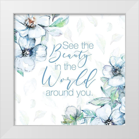 See the Beauty White Modern Wood Framed Art Print by Loreth, Lanie